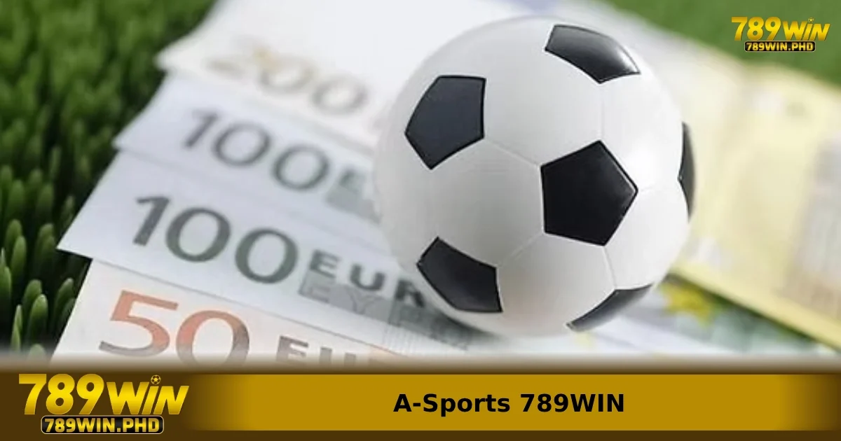 A-Sports 789WIN – Cổng Cá Cược Thể Thao Truyền Thống Ổn Định & Uy Tín 3 Các bộ môn thể thao trong A-sports 789WIN