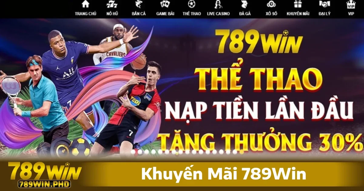 Khuyến Mãi 789Win 2 Các chương trình khuyến mãi 789Win nổi bật dành cho thành viên